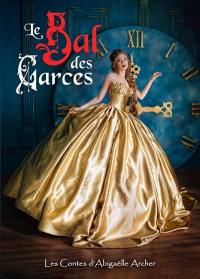 Le Bal des Garces : Le Bal des Garces Vol. 1