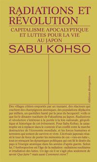 Radiations et révolution : capitalisme apocalyptique et luttes pour la vie au Japon