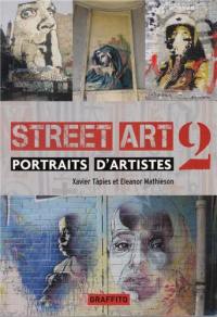 Street art : portraits d'artistes : 2