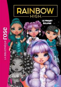 Rainbow High. Vol. 18. Le projet éclipse