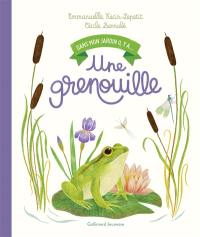 Dans mon jardin, il y a.... Une grenouille