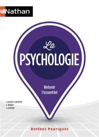 La psychologie : retenir l'essentiel