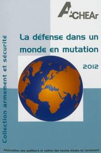 La défense dans un monde en mutation : 2012