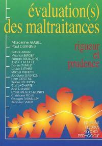 Evaluation (s) des maltraitances, rigueur et prudence