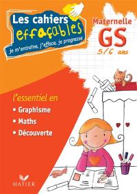 Les cahiers effaçables maternelle GS, 5-6 ans : l'essentiel en graphisme, maths, découverte