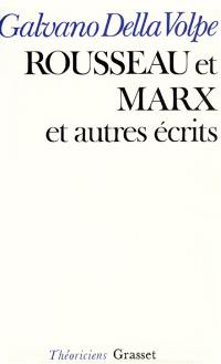 Rousseau et Marx, et autres écrits