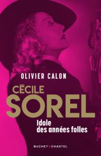 Cécile Sorel : idole des Années folles