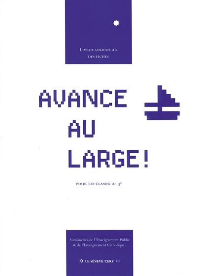 Avance au large : livret animateur des fiches de catéchèse pour les classes de troisième