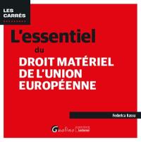 L'essentiel du droit matériel de l'Union européenne