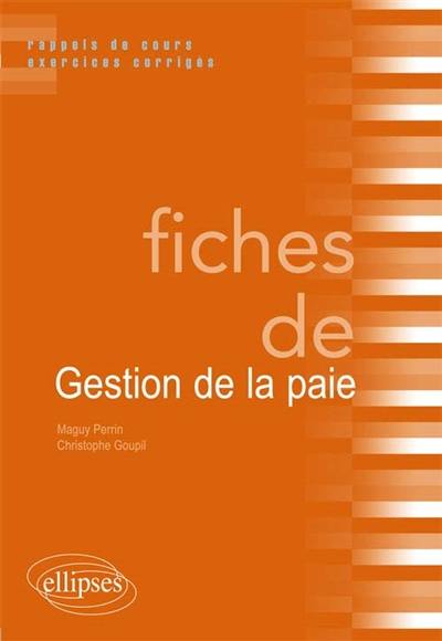 Fiches de gestion de la paie : rappels de cours et exercices corrigés