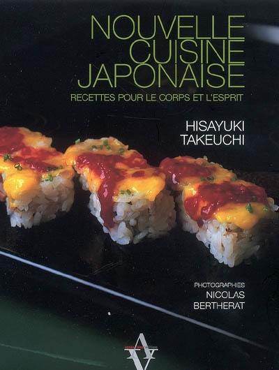 Nouvelle cuisine japonaise : recettes pour le corps et l'esprit