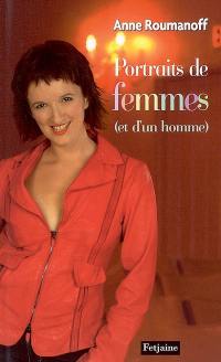 Portraits de femmes (et d'un homme)