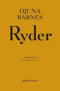 Ryder. Tout ce qu'on honore est vrai