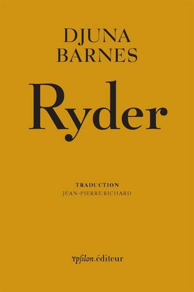 Ryder. Tout ce qu'on honore est vrai