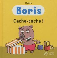 Boris. Cache-cache !