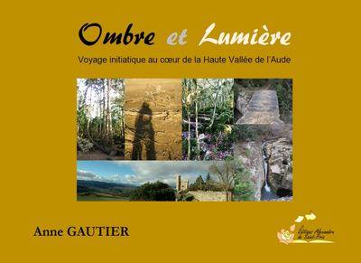 Ombre et lumière. Voyage initiatique au coeur de la haute vallée de l'Aude