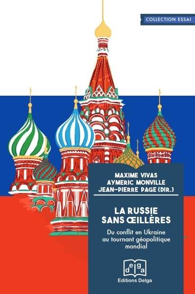 La Russie sans oeillères : du conflit en Ukraine au tournant géopolitique mondial