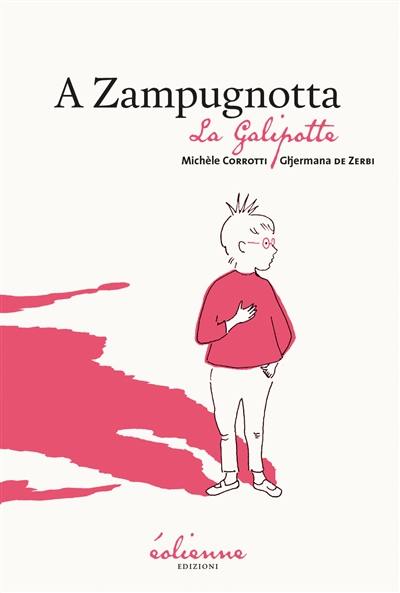 A Zampugnotta. La Galipotte