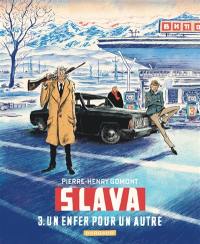 Slava. Vol. 3. Un enfer pour un autre