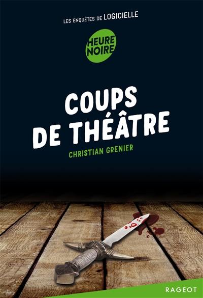 Les enquêtes de Logicielle. Coups de théâtre