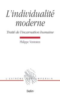 L'individualité moderne : traité de l'incarnation humaine