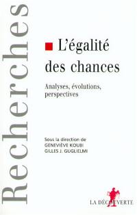 L'égalité des chances : analyse, évolutions et perspectives