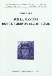 Sur la manière dont l'embryon reçoit l'âme