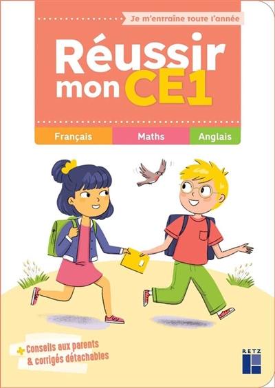 Réussir mon CE1 : français, maths, anglais