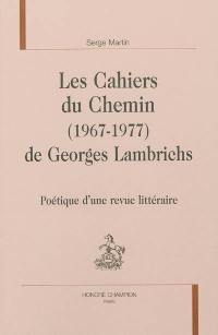 Les Cahiers du chemin (1967-1977) de Georges Lambrichs : poétique d'une revue littéraire