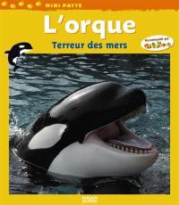 L'orque : terreur des mers