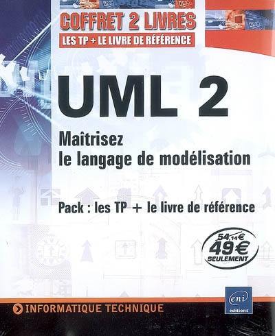 UML 2 : maîtrisez le langage de modélisation