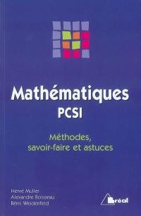 Mathématiques PCSI : méthodes, savoir-faire et astuces