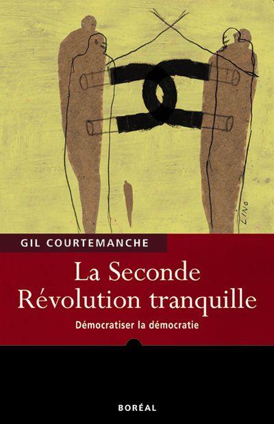 La seconde révolution tranquille : démocratiser la démocratie