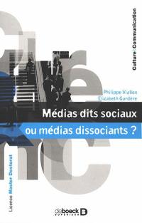 Médias dits sociaux ou médias dissociants ?