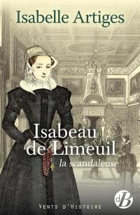 Isabeau de Limeuil, la scandaleuse