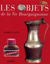 Les objets de la vie bourguignonne