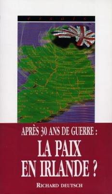 Le sentier de la paix : l'accord de paix anglo-irlandais de 1998