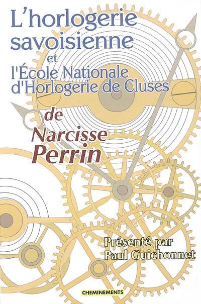 L'horlogerie savoisienne et l'Ecole nationale d'horlogerie de Cluses