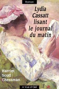 Lydia Cassatt lisant le journal du matin