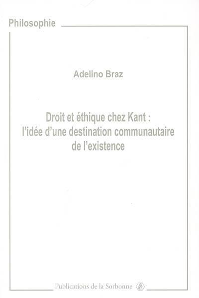 Droit et éthique chez Kant : l'idée d'une destination communautaire de l'existence