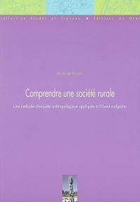 Comprendre une société rurale : une méthode d'enquête anthropologique appliquée à l'Ouest malgache