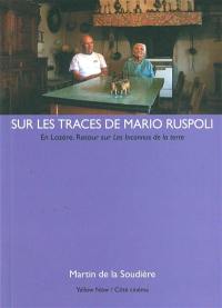 Sur les traces de Mario Ruspoli : en Lozère : retour sur les Inconnus de la terre