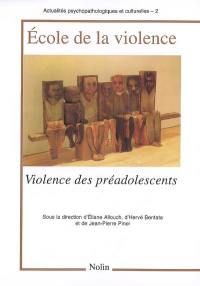 Ecole de la violence : violence des préadolescents