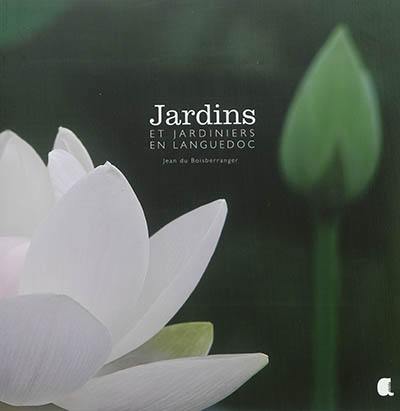 Jardins et jardiniers en Languedoc