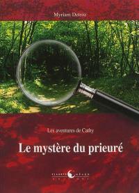 Le mystère du prieuré : les aventures de Cathy