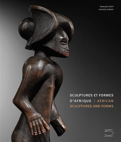 Sculptures et formes d'Afrique. African sculptures and forms