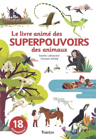 Le livre animé des superpouvoirs des animaux