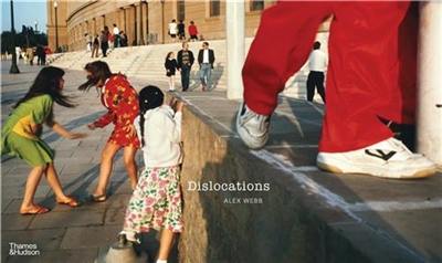 Alex Webb Dislocations