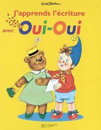 J'apprends l'écriture avec Oui-Oui