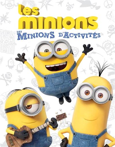 Les Minions : des Minions d'activités